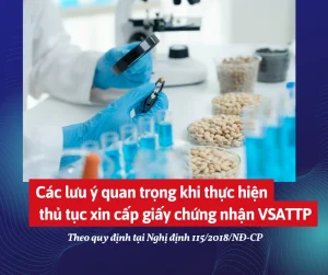 Các lưu ý quan trọng khi thực hiện thủ tục xin cấp giấy chứng nhận VSATTP